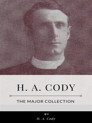 cover image of H. A. Cody &#8211; the Major Collection